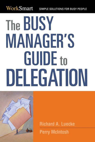 The Busy Manager's Guide To Delegation Richard Luecke (U. A.) Taschenbuch 2013-image