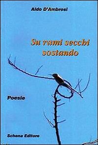 Su rami secchi sostano - [Schena Editore]