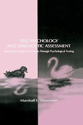 Self Psychology and Diagnostic Assessment: Identifying  - Paperback NEW Silverst