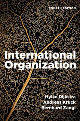 International Organization, Dijkstra, Dijkstra, Kruck, Zangl, 9781350461345..