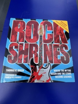 Rock Shrines : Where the Myths Begin and the Stars Become Legends