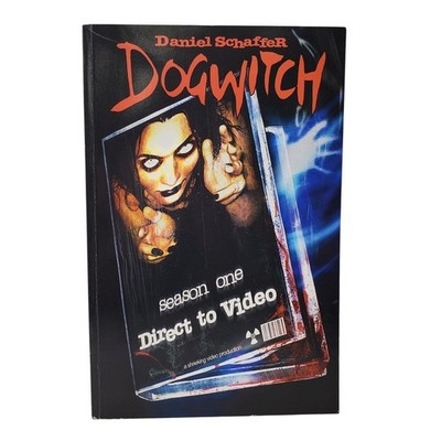 Dogwitch Season One: Direct to Video. Written and illustrated by Daniel Schaffer