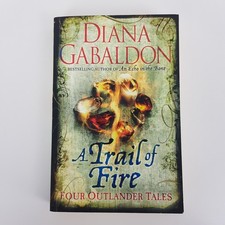 A Trail of Fire By Diana Gabaldon (Lg PB 2012) Outlander Tales #7.5, 8.5