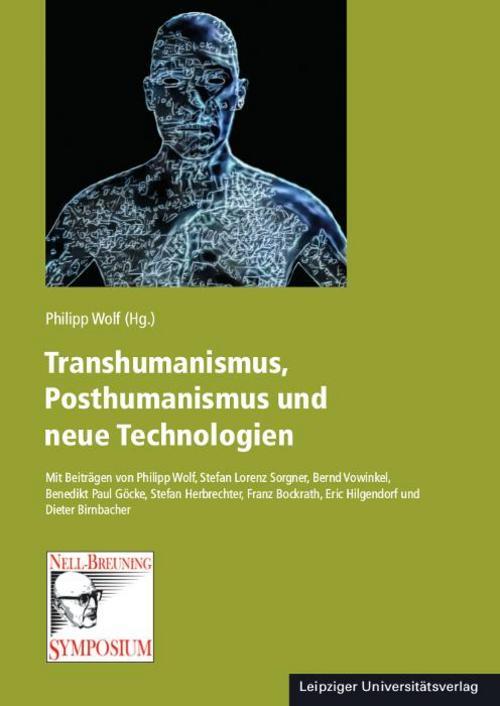 Transhumanismus, Posthumanismus Und Neue Technologien Philipp Wolf