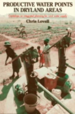 Productive Water Points in Dryland Areas : Guidelines on Integrated Planning ...