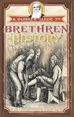 A Dunker Guide to Brethren History Paperback Various Messenger Ma