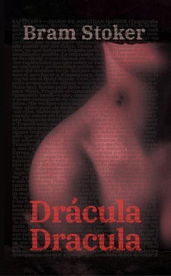 Drcula - Dracula: Texto paralelo biling?e - Bilingual edition: Ingl?s - Espa?ol