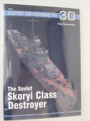 Kagero - The Soviet Skoryi Class Destroyer (Super Drawings in 3D)