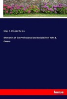 Memories Of The Professional And Social Life Of John E. Owens Owens Taschenbuch