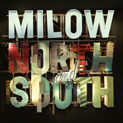 MILOW - NORTH AND SOUTH CD (2011) INCL. ''LITTLE IN THE MIDDLE'' & ''YOU AND ME''