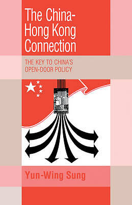 The China-Hong Kong Connection The Key to China's Open Door Policy Sung