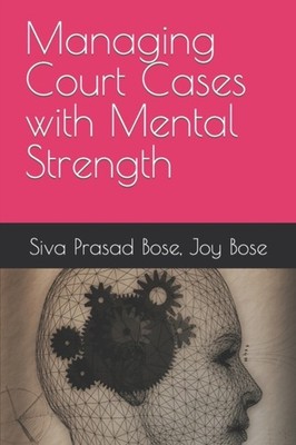 Bose - Managing Court Cases with Mental Strength - paperback or softba - E555z
