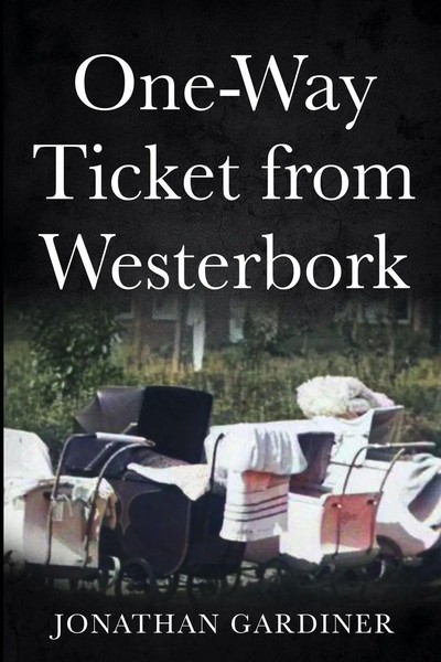 One-Way Ticket From Westerbork Jonathan Gardiner Taschenbuch Englisch 2021-image
