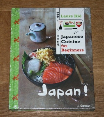 Japan! Japanese Cuisine for Beginners. Kié, Laure: