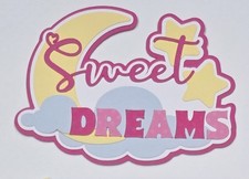 Sweet Dreams Baby Girl Title. Scrapbook, Card making Paper Piecing