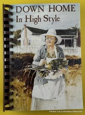 Vintage Spiralbound Cookbook Down Home In High Style Dothan Alabama Southern