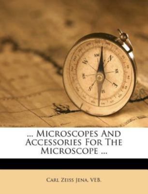 ... Microscopes and Accessories for the Microscope ...