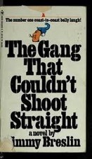 THE GANG THAT COULDN'T SHOOT STRAIGHT By Jimmy Breslin *Excellent Condition*