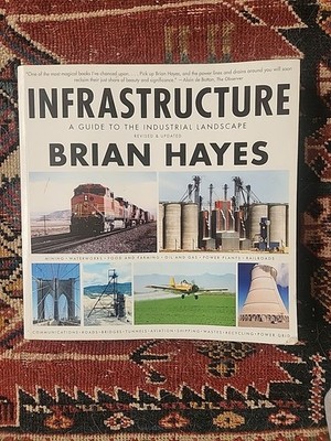 Infrastructure: A Guide to the - Paperback, by Brian Hayes