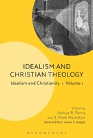 Joshua R. Farris (U. A.) | Idealism And Christian Theology | Taschenbuch (2017)