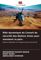 Mohammad Rasikh Wasiq (U. A.) | RôLe Dynamique Du Conseil De SéCurité Des...