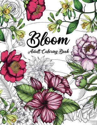 BLOOM ADULT COLORING BOOK: BEAUT