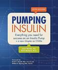Pumping Insulin: Everything You Need to Succeed on an Insulin Pump by Ruth Roberts, John Walsh (Paperback / softback, 2012)