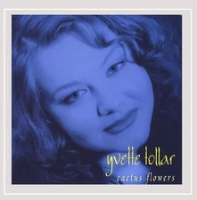 Cactus Flowers - Yvette Tollar