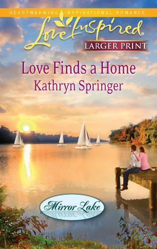 Love Finds a Home in Mirror Lake by Kathryn Springer - Heartwarming Romance