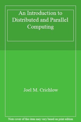 An Introduction to Distributed and Parallel Computing,Joel M. Cr