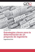 Santiago Piedra | Estrategias Claves Para La DeterminacióN De Un Proyecto De...