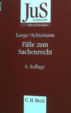 Fälle zum Sachenrecht. Schriftenreihe der Juristischen Schulung ; Bd. 58 : Fälle