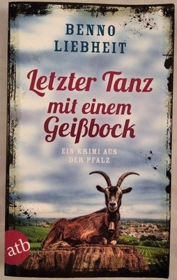 Letzter Tanz mit einem Geißbock: Ein Krimi aus der Pfalz (Stephan Bick Band 2). 