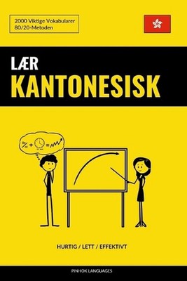 Lr Kantonesisk - Hurtig / Lett / Effektivt: 2000 Viktige Vokabularer by Pinhok L