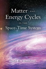 Todd R Chambers Matter and Energy Cycles in the Space-Ti (Paperback) (UK IMPORT)