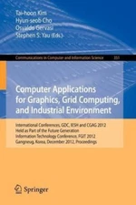Computer Applications for Graphics, Grid Computing, and Industrial Environmen...