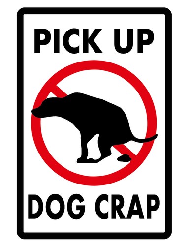 PICK UP DOG CRAP SIGN DURABLE WEATHER PROOF ALUMINUM SIGN FULL COLOR DOG SIGN307