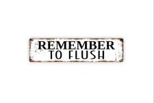 Metal Bathroom Reminder Sign - Rustic Custom Plaque