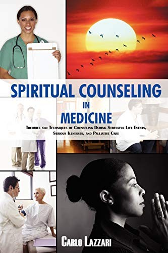 SPIRITUAL COUNSELING IN MEDICINE: Theories and . Lazzari<|