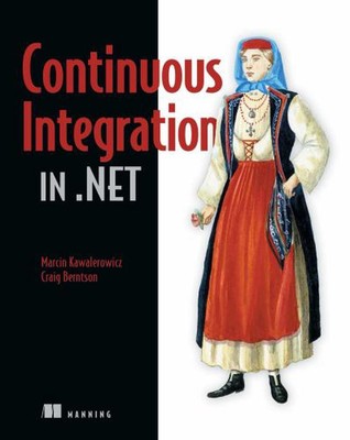 Continuous Integration in .NET von Marcin Kawalerowicz (Englisch) Taschenbuch
