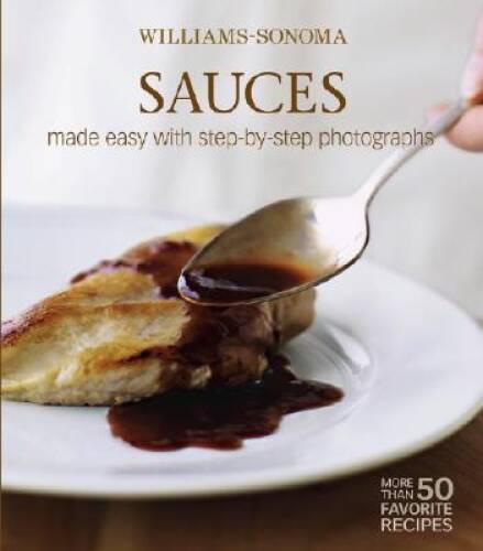 Williams-Sonoma Mastering: Sauces, Salsas & Relishes - Hardcover - GOOD