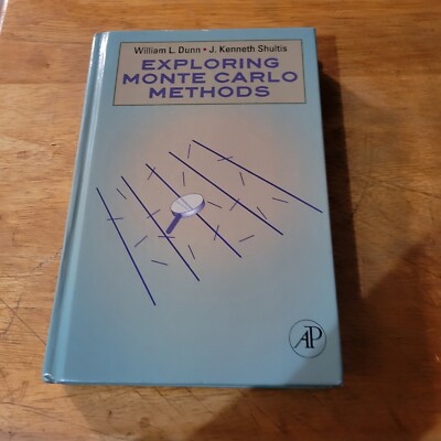 Exploring Monte Carlo Methods by J. Kenneth Shultis Hardback Book