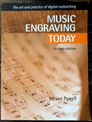 Music Engraving Today: The Art and Practice of Digital Notesetting by Powell: VG