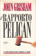 LN2- IL RAPPORTO PELICAN - JOHN GRISHAM - MONDADORI OMNIBUS - CS - JXS154
