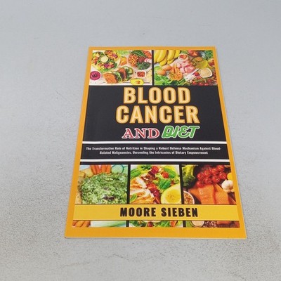 Blood Cancer and Diet: The Transformative Role of Nutrition in Shaping a Robust