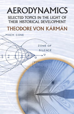 Aerodynamics: Selected Topics in the Light of Their Historical Development: Used