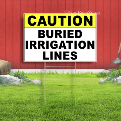 Caution Buried Irrigation Lines Indoor Outdoor Yard Sign with metal stakes