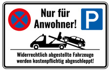 Parkschild Nur für Anwohner Abschleppen Alu-Verbund 3mm UV-Druck Wetterfest