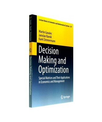 Decision Making and Optimization: Special Matrices and Their Applications in Eco