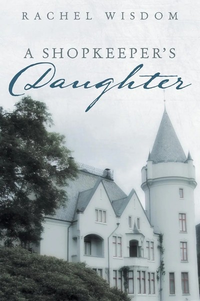 Rachel Wisdom | A Shopkeeper's Daughter | Taschenbuch | Englisch (2013)-image